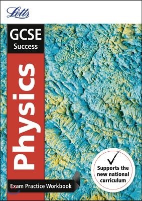 GCSE 9-1 Physics Exam Practice Workbook, with Practice Test Paper