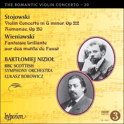  ̿ø ְ 20 - Ű / 񿡳Ű (The Romantic Violin Concerto Vol.20 - Stojowski / Wieniawski) Bartlomiej Niziol ٸ ҿ