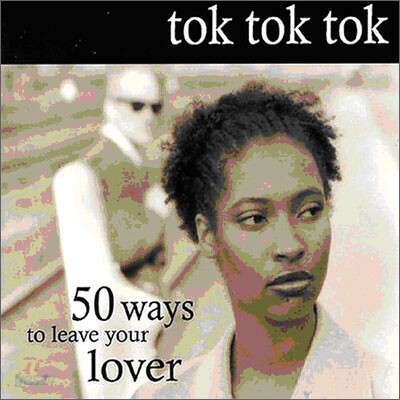 Tok Tok Tok - 50 Ways To Leave Your Lover (보사노바 50주년 기념판)