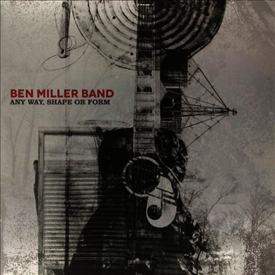 Ben Miller Band — Any Way, Shape Or Form (Free MP3 Download) 앨범 커버