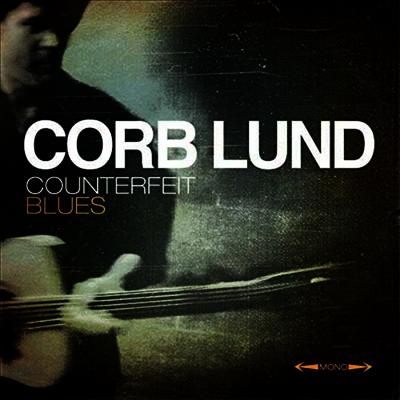Corb Lund — Counterfeit Blues (Free MP3 Download) 앨범 커버
