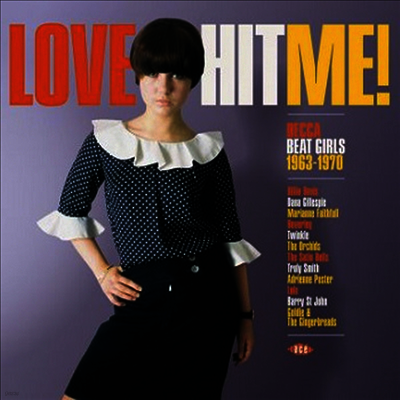 Various Artists — Love Hit Me! Decca Beat Girls 1963-1970 앨범 커버