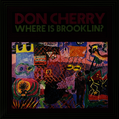 Don Cherry — Where Is Brooklyn? 앨범 커버