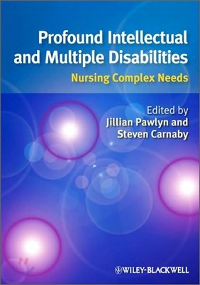 Profound Intellectual and Multiple Disabilities: Nursing Complex Needs