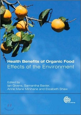 Health Benefits of Organic Food: Effects of the Environment