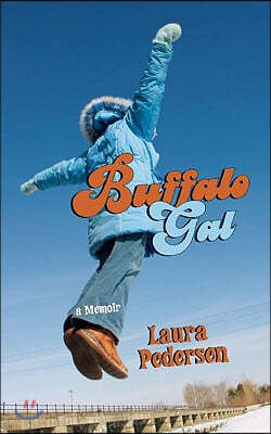 Buffalo Gal: A Memoir