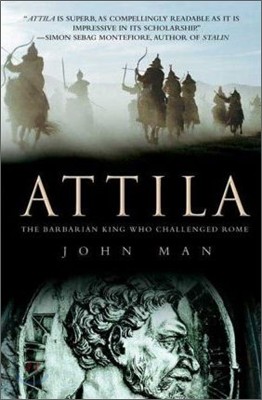 Attila: The Barbarian King Who Challenged Rome