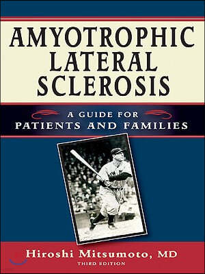 Amyotrophic Lateral Sclerosis: A Guide for Patients and Families