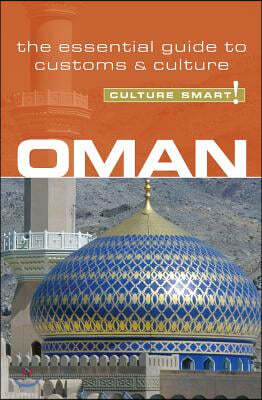 Oman - Culture Smart!: The Essential Guide to Customs & Culture