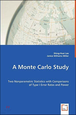 A Monte Carlo Study - Two Nonparametric Statistics with Comparisons of Type I Error Rates and Power