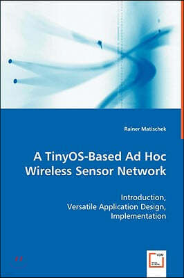A TinyOS-Based Ad Hoc Wireless Sensor Network