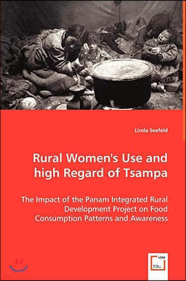 Rural Women's Use and high Regard of Tsampa