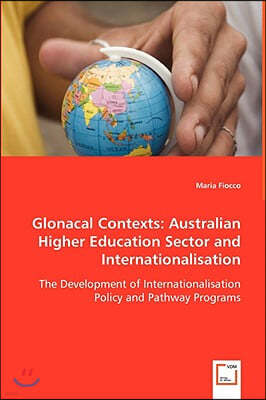 Glonacal Contexts: Australian Higher Education Sector and Internationalisation