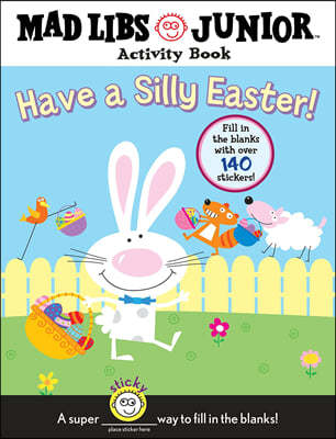 Have a Silly Easter!: Mad Libs Junior Activity Book [With 140 Fill in the Blanks]