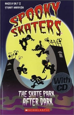 Scholastic ELT Readers Starter Level : Spooky Skaters (Book+CD)