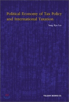 POLITICAL ECONOMY OF TAX POLICY AND INTERNATIONAL TAXATION