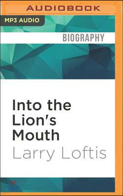 Into the Lion's Mouth: The True Story of Dusko Popov: Word War II Spy, Patriot, and the Real-Life Inspiration for James Bond