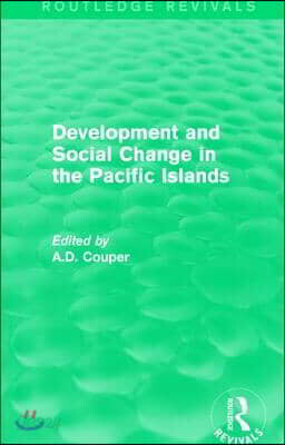 Routledge Revivals: Development and Social Change in the Pacific Islands (1989)