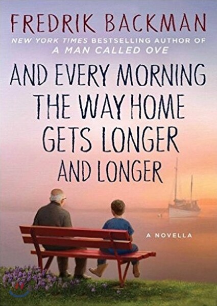 And Every Morning the Way Home Gets Longer and Longer: A Novella