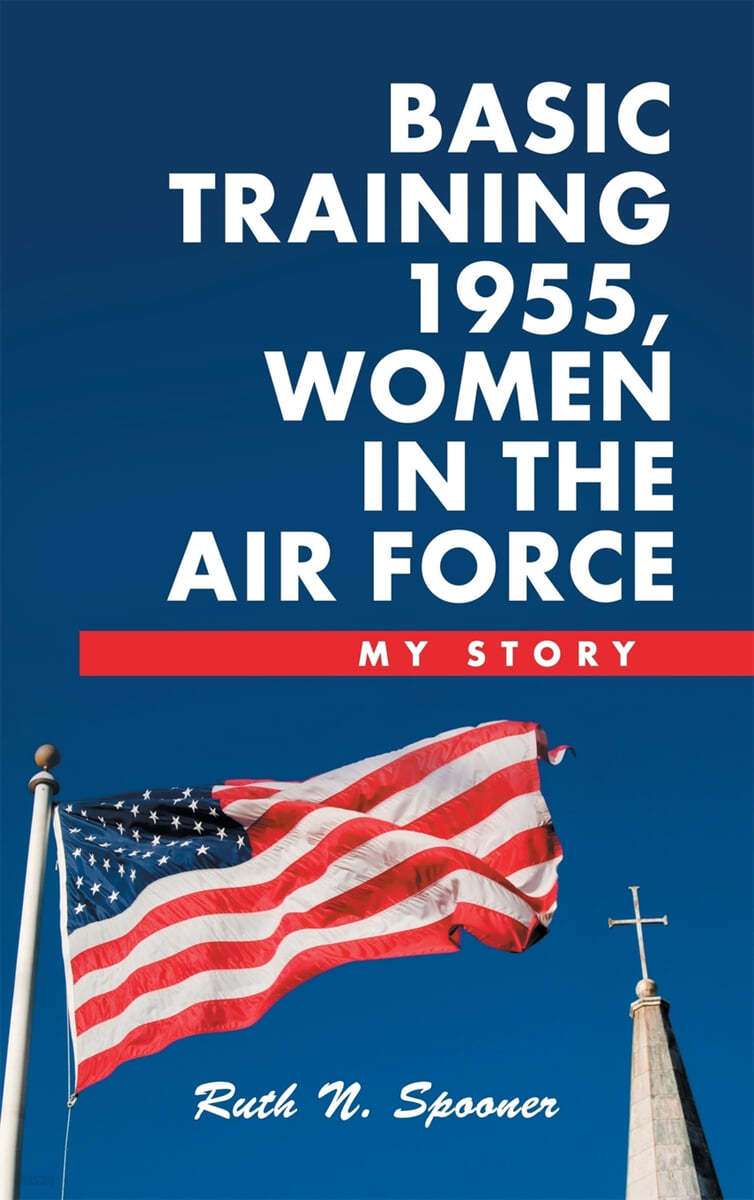 Basic Training 1955, Women in the Air Force: My Story