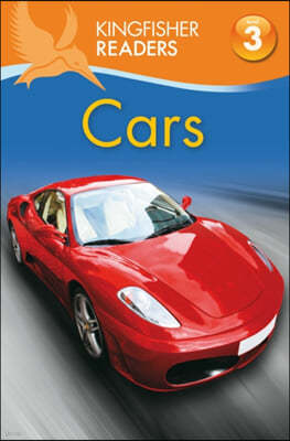 Kingfisher Readers: Cars (Level 3: Reading Alone With Some Help)