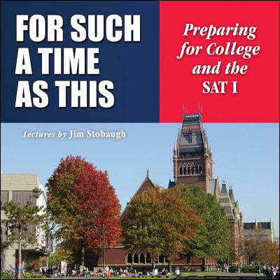 For Such a Time as This Lib/E: Preparing for College and the SAT I