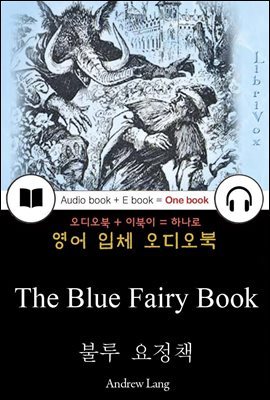 불루 요정책 (The Blue Fairy Book) 들으면서 읽는 영어 명작 307