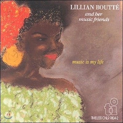 Lillian Boutte ( ) and Her Music Friends - Music Is My Life