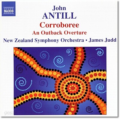 James Judd 존 앤틸: 아웃백 서곡, 발레 "코로보리" (John Antill: An Outback Overture, Corroboree)