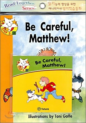Read Together Step 3-3 : Be Careful, Matthew! (Book + CD)