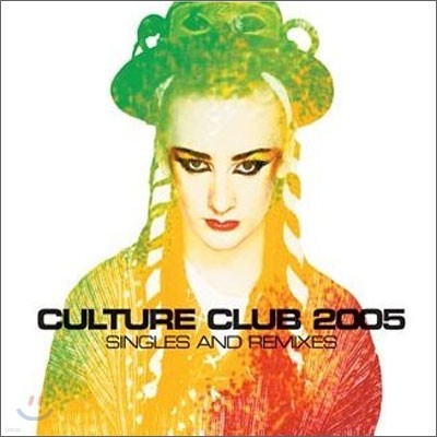 Culture Club - Culture Club 2005 Singles And Remixes