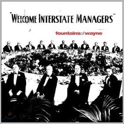 Fountains Of Wayne - Welcome Interstate Managers