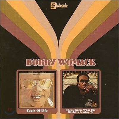 Bobby Womack - Facts Of Life + I Don't Know What The World Is Comin