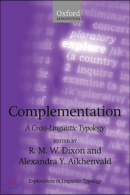 Complementation: A Cross-Linguistic Typology