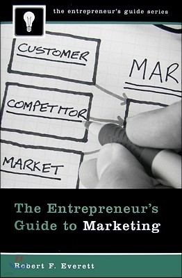 The Entrepreneur's Guide to Marketing