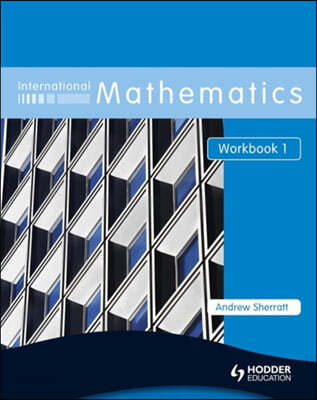 International Mathematics Workbook 1