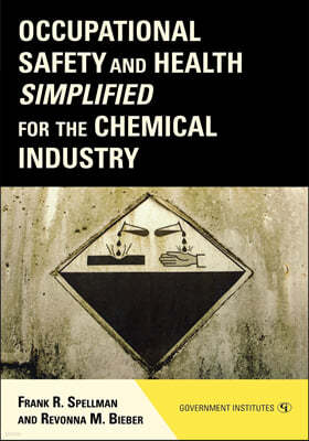 Occupational Safety and Health Simplified for the Chemical Industry