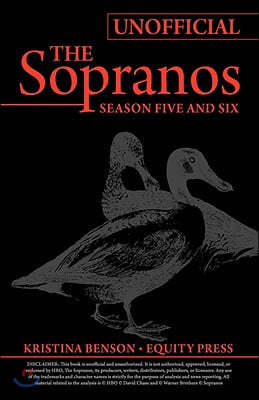 Ultimate Unofficial the Sopranos Season Five and Sopranos Season Six Guide or Sopranos Season 5 and Sopranos Season 6 Unofficial Guide
