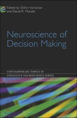 Neuroscience of Decision Making