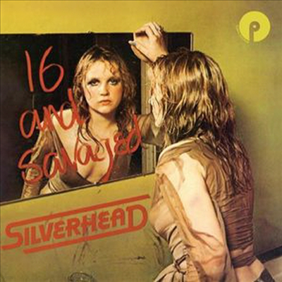 Silverhead - 16 & Savaged (Expanded Edition)(CD)