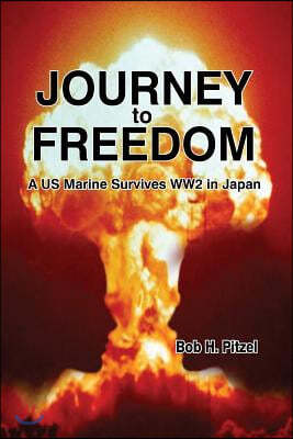 Journey to Freedom: A US Marine Survives WW2 in Japan
