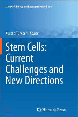 Stem Cells: Current Challenges and New Directions