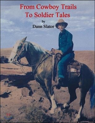 From Cowboy Trails to Soldier Tales: The Autobiography of Cowboy Chaplain Dann
