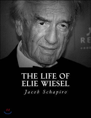 The Life of Elie Wiesel