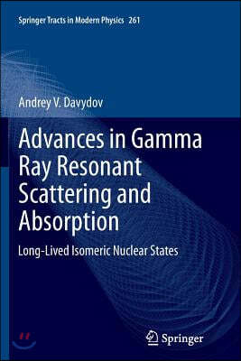 Advances in Gamma Ray Resonant Scattering and Absorption: Long-Lived Isomeric Nuclear States