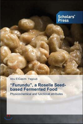 "Furundu", a Roselle Seed-based Fermented Food