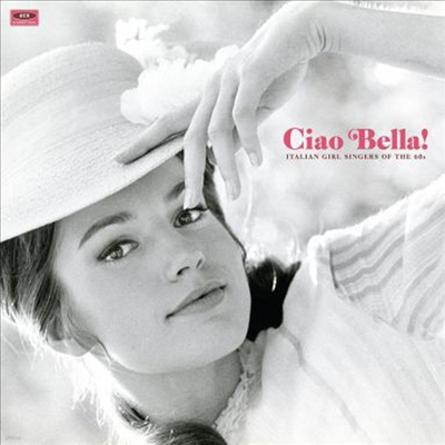 Various Artists — Ciao Bella! Italian Girl Singers Of The 60s 앨범 커버