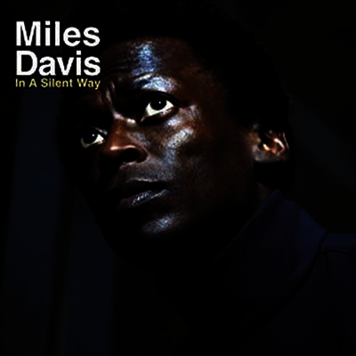 Miles Davis — In A Silent Way 앨범 커버