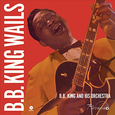 B.B. King - Wails (Remastered)(Limited Edition)(Collector's Edition)(180g Audiophile Vinyl LP)(Free MP3 Download)