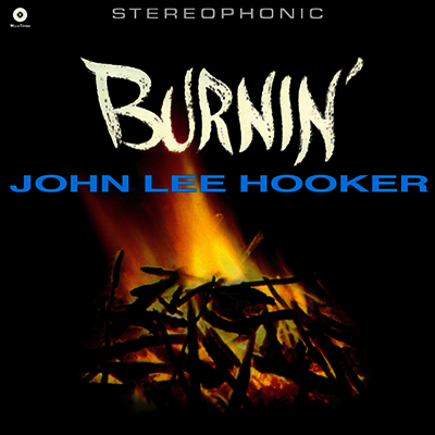 John Lee Hooker — Burnin' (Remastered)(Limited Edition)(Free MP3 Download) 앨범 커버